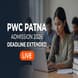 PWC Patna Admission 2026 Deadline Extended; Apply by May 15 @pwcadmissions.in